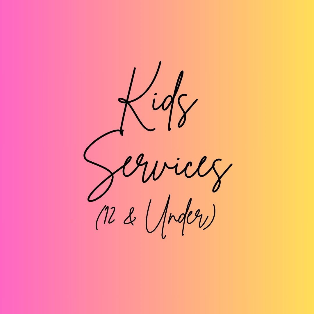 Kids Services (12 & Under)