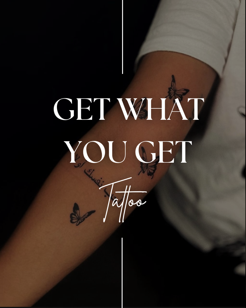 Get What You Get Tattoo
