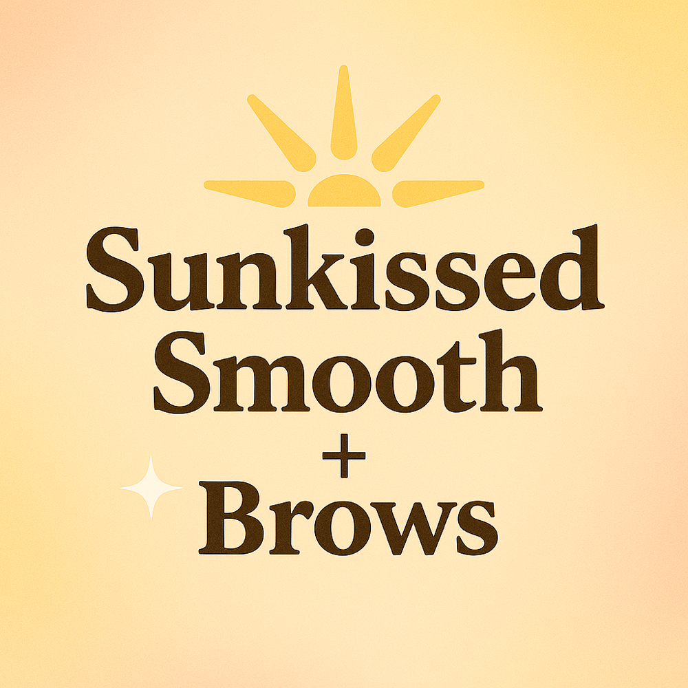 Sunkissed Smooth  + Brows