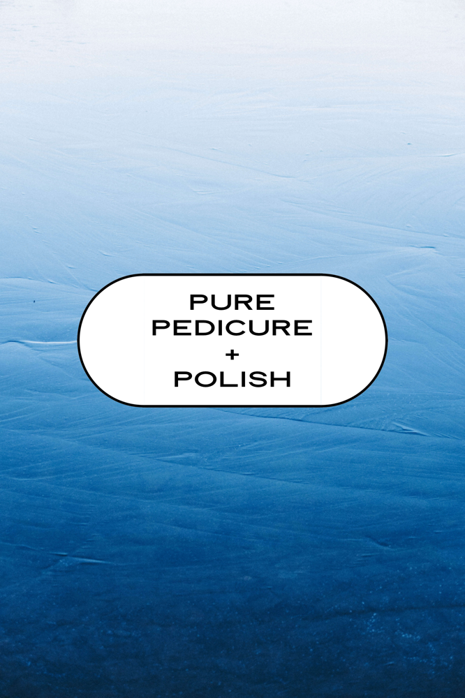Pure Pedicure + Polish
