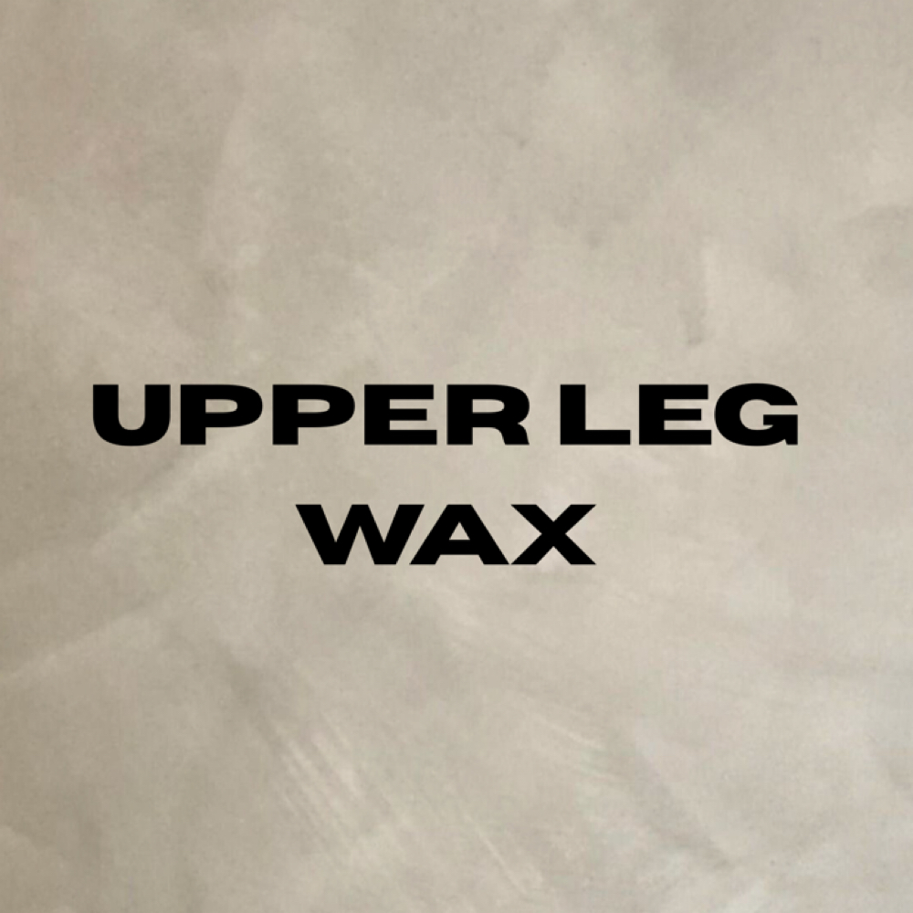 Upper Leg Wax