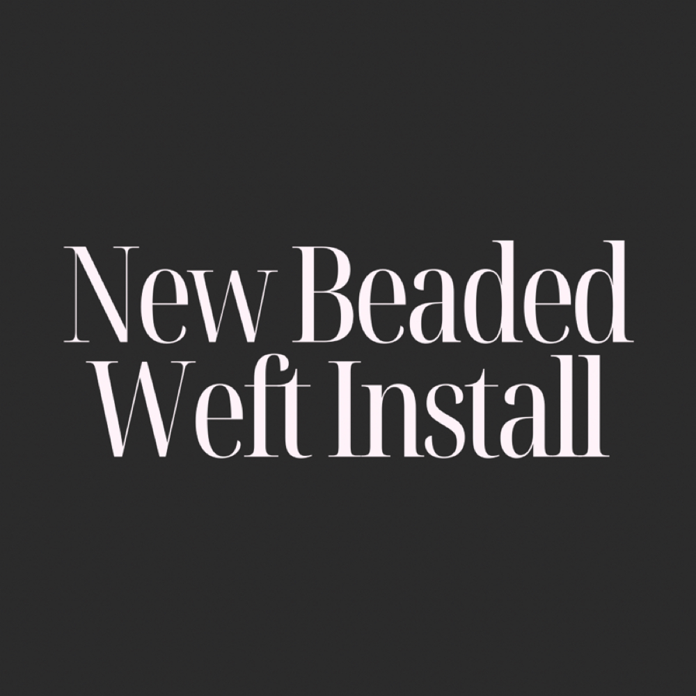 New Beaded Weft Install at Kaitlyn at Knotty Oak Salon in Lexington, SC