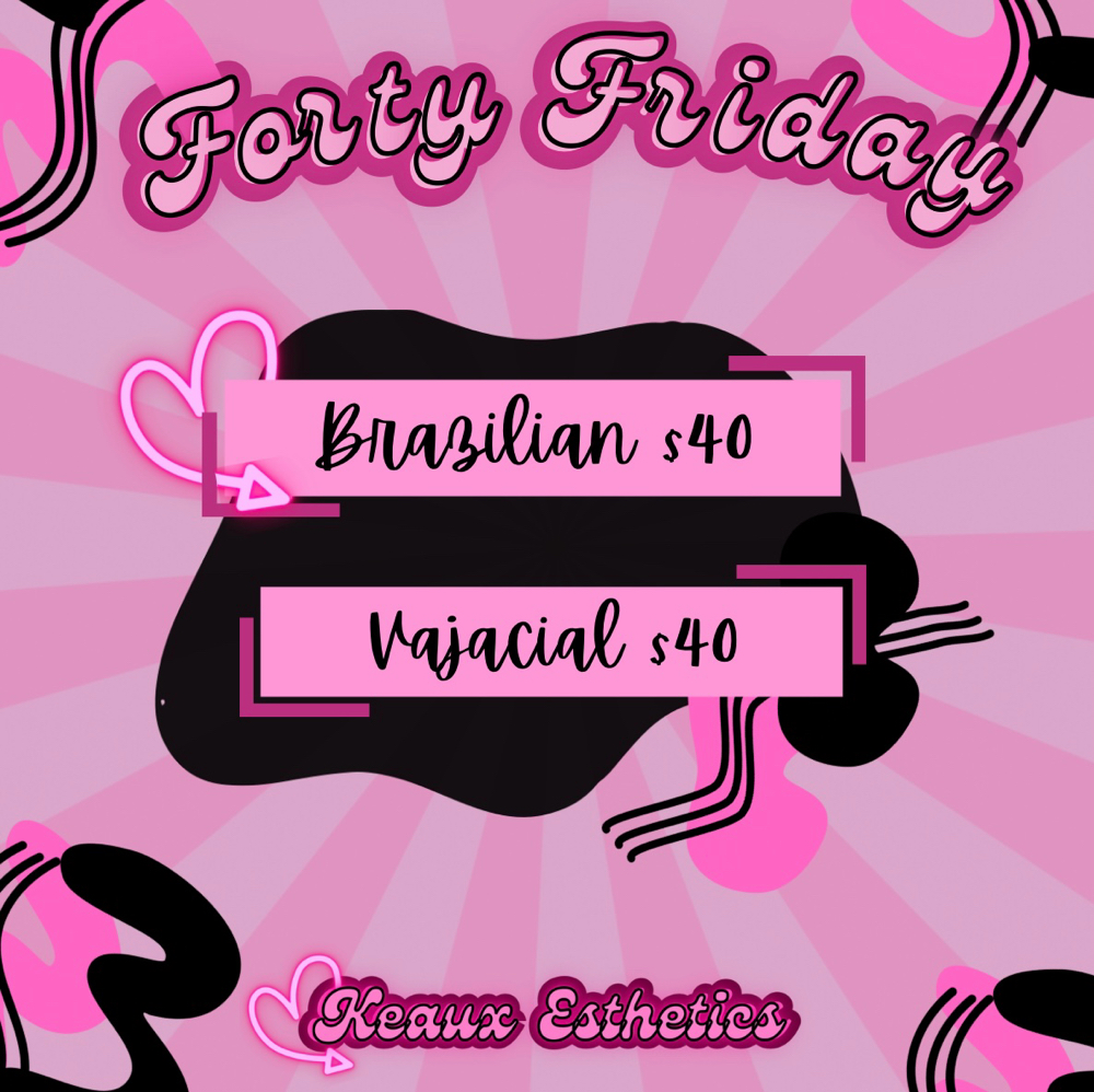 Forty$ Friday Brazilian