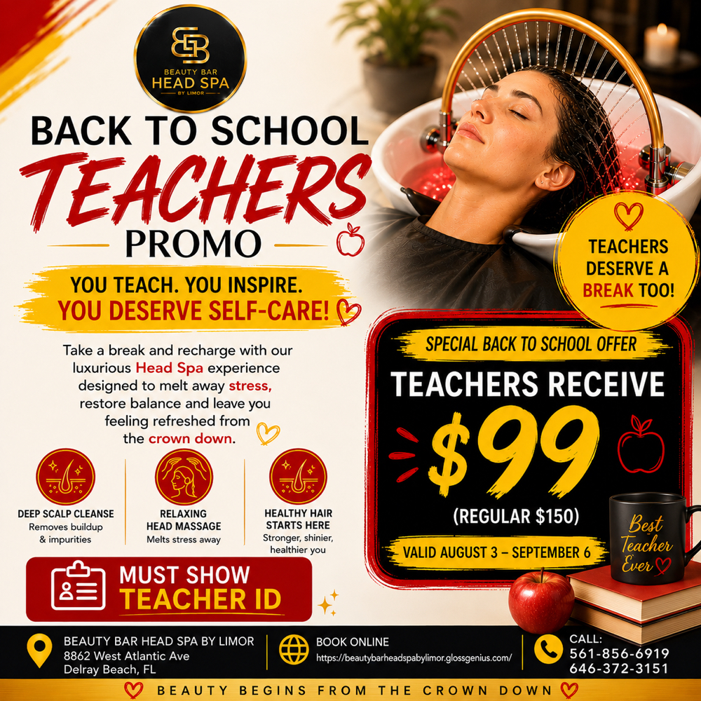 TEACHER Back To School at Beauty Bar Head Spa by Limor in Delray Beach, FL