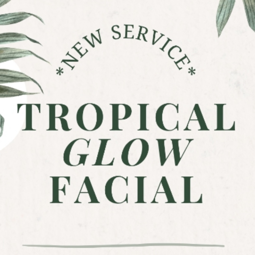 Tropical Glow Facial at LUX SALON in Mount Pleasant, PA