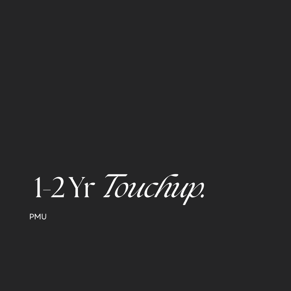 1-2 Year Touchup