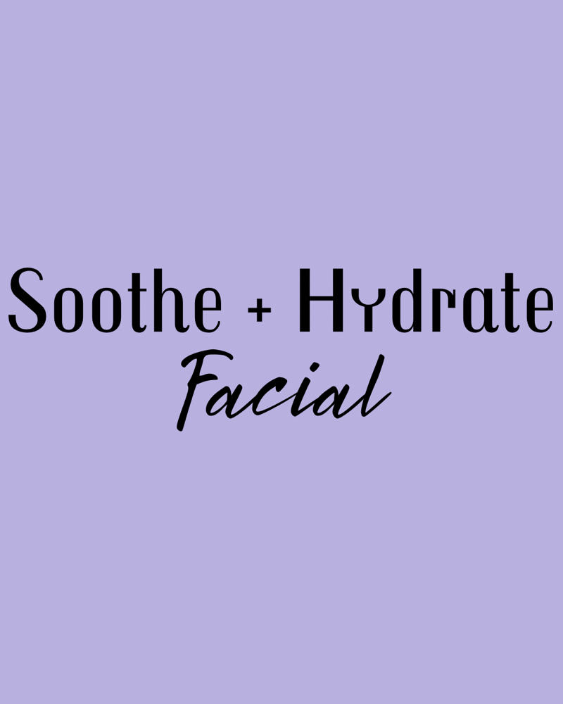 Soothe And Hydrate Facial