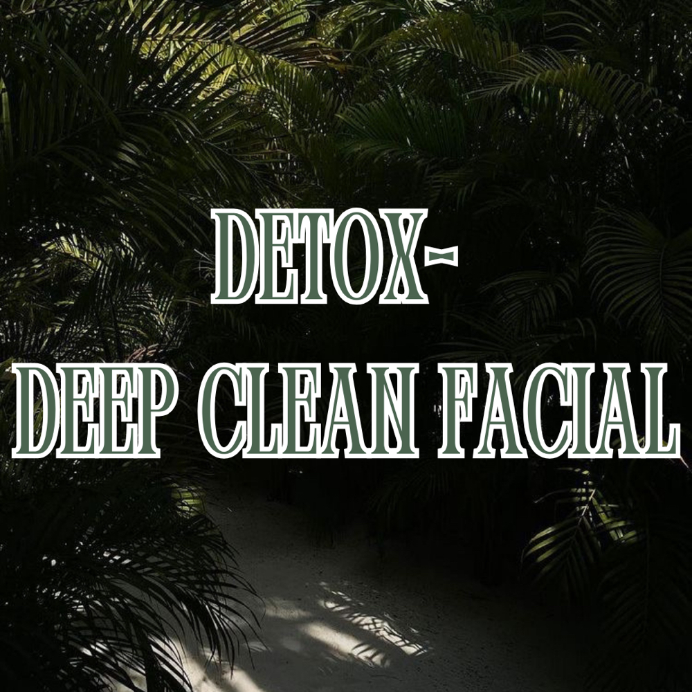 DETOX- Deep Clean Facial at SkinxHim Aesthetics in Athens, TX