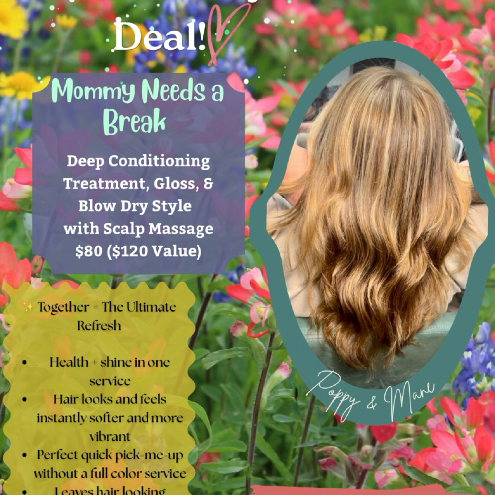 Mommy Needs A Break at Poppy & Mane Hair Studio w/Hair By SarahJayyy in Texas City, TX