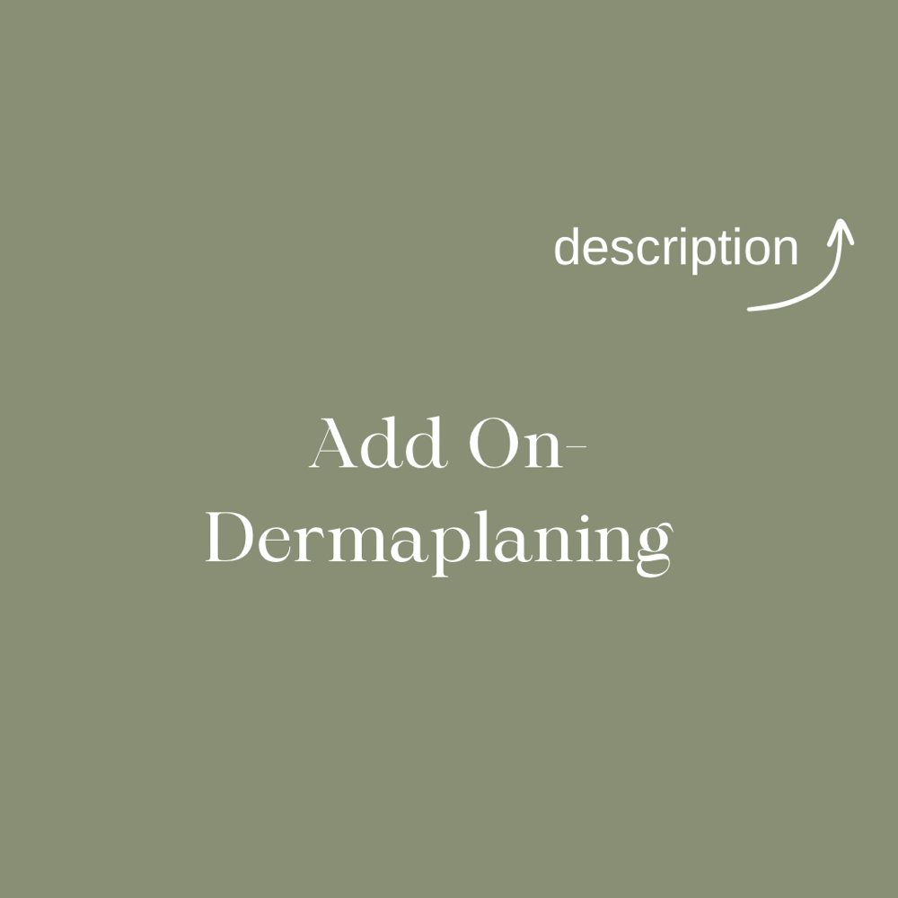 ADD ON Dermaplaning