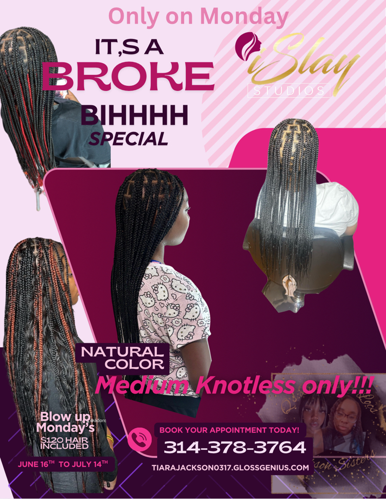 Broke Bihh Special ( Mondays Only