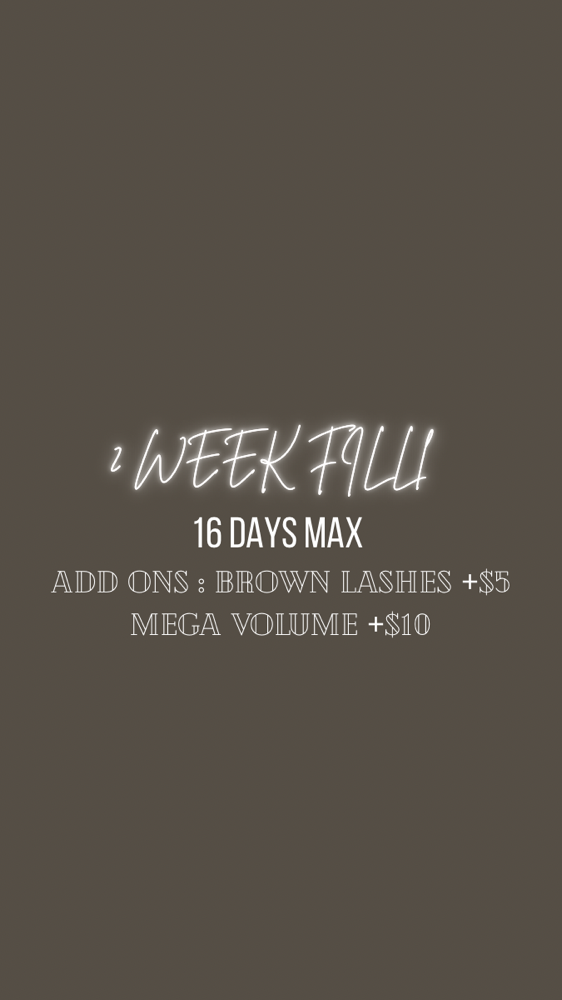 2 WEEK FILL (16 days max)