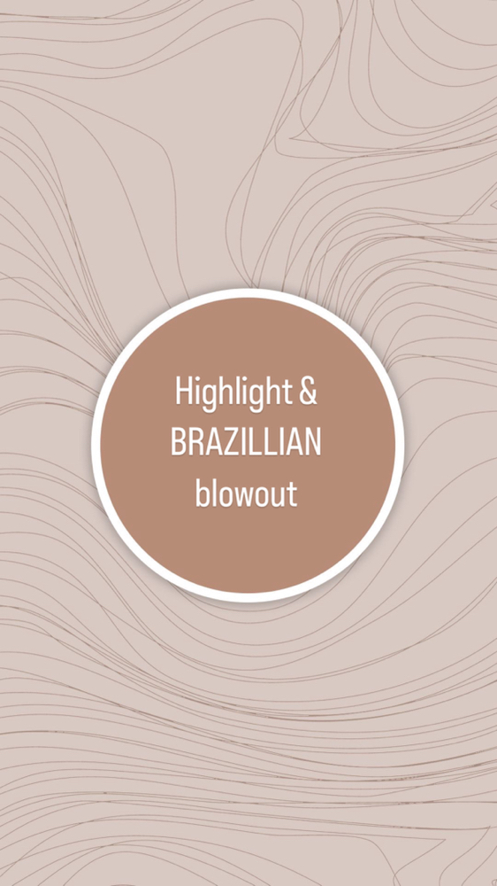 Highlight & Brazillian Blowout