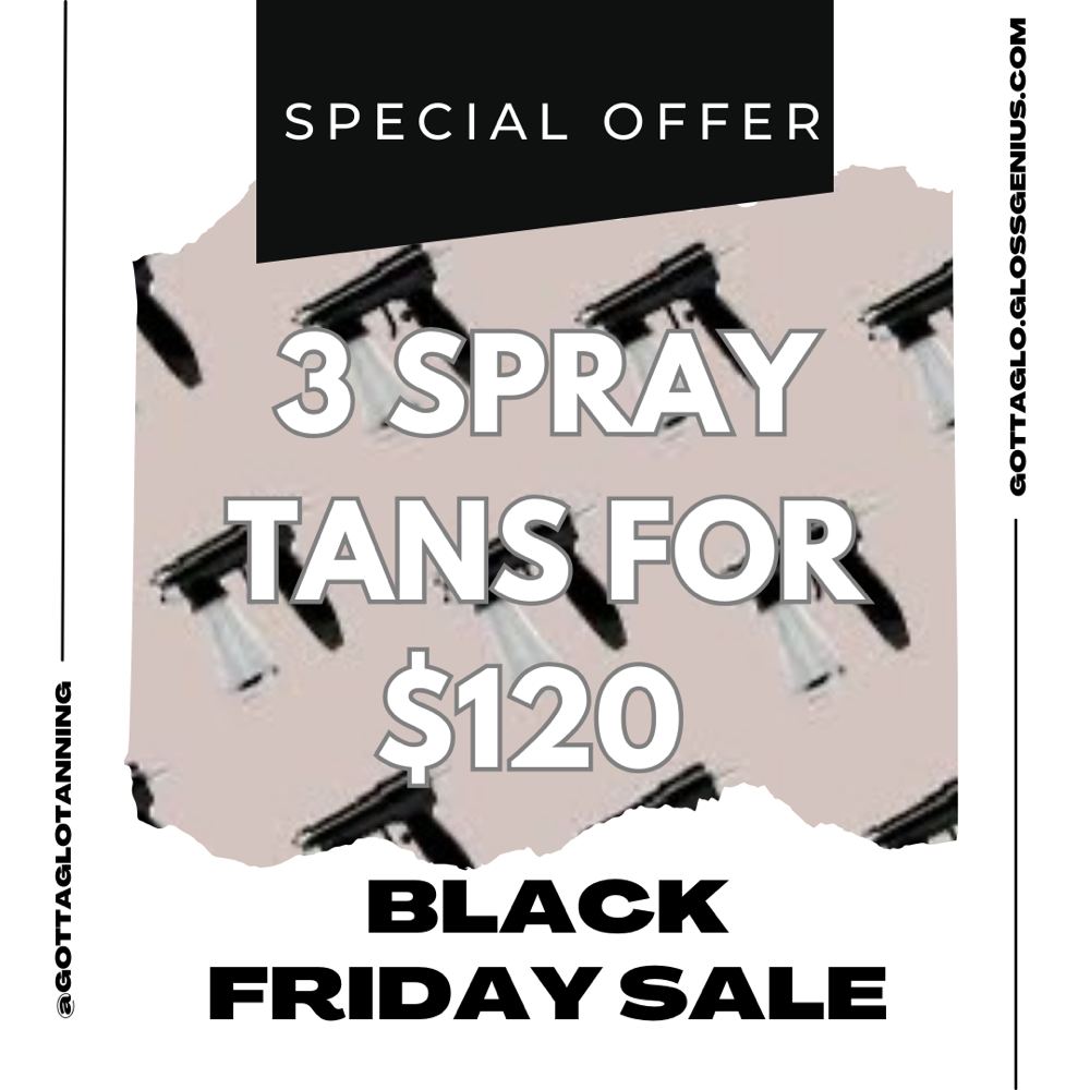 Tans Of Black Friday Special