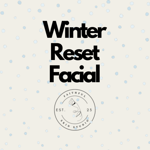 Winter Reset Facial