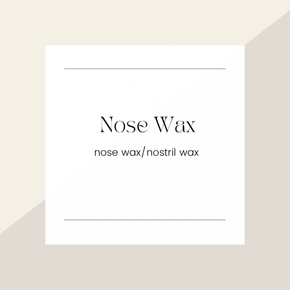 Nose Wax