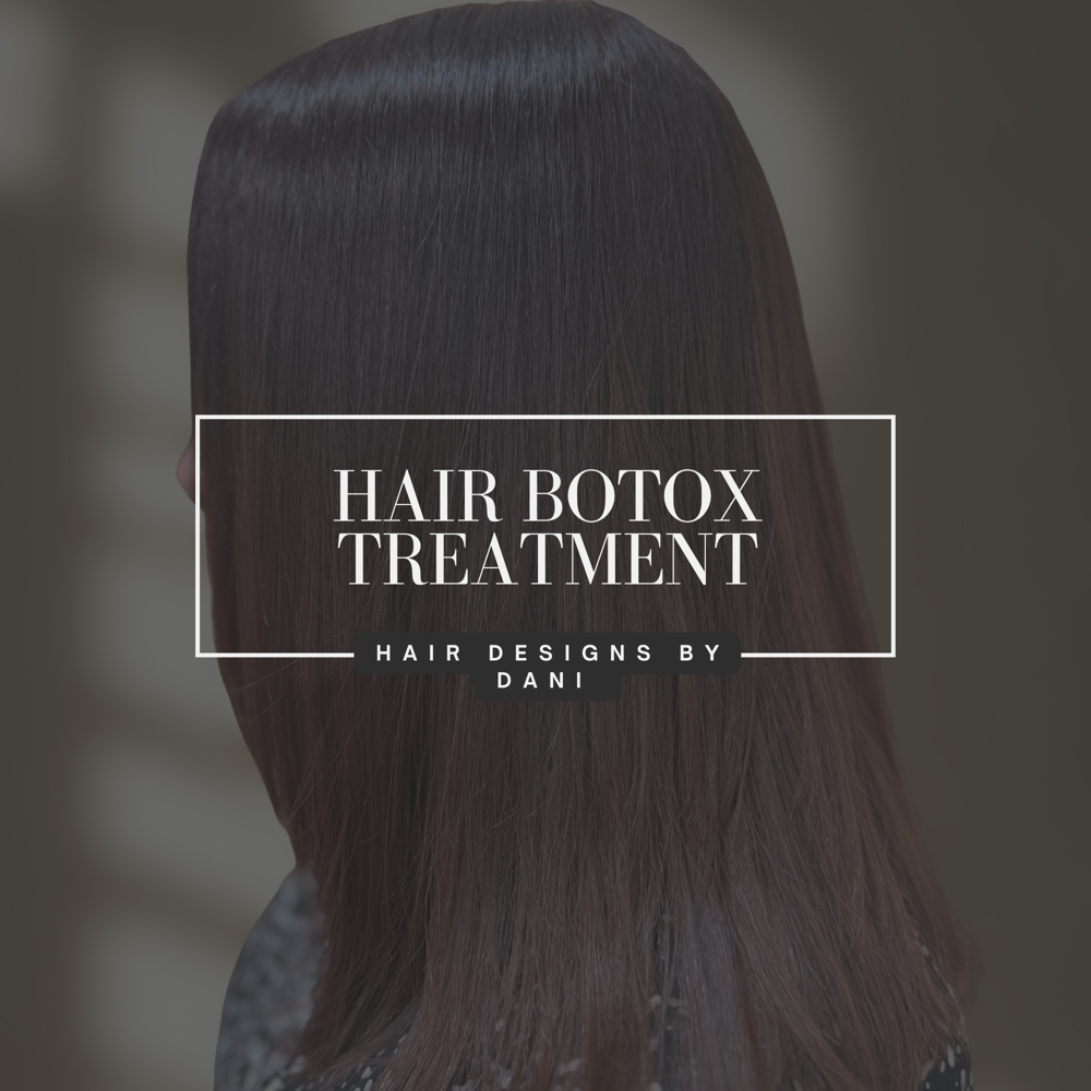 Hair Botox Treatment at Hair Designs By Dani in Plainview, NY
