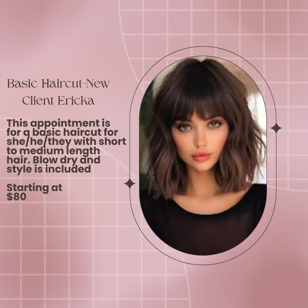 Womens Haircut New Client - Ericka