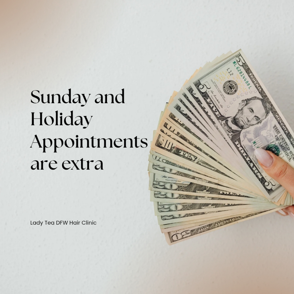 Sunday/Holiday Appointment at Lady Tea DFW Hair Clinic in Arlington, TX