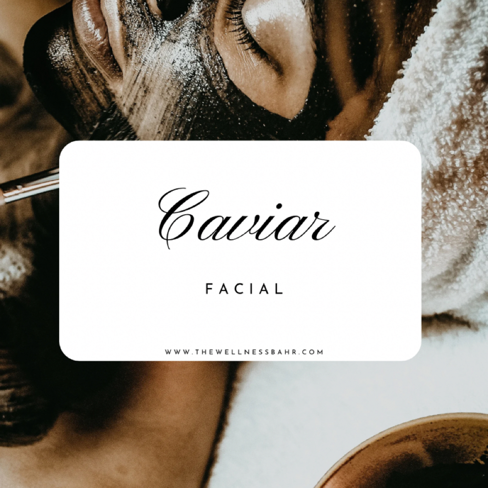 Caviar Facial at The Wellness Bahr in Kalispell, MT