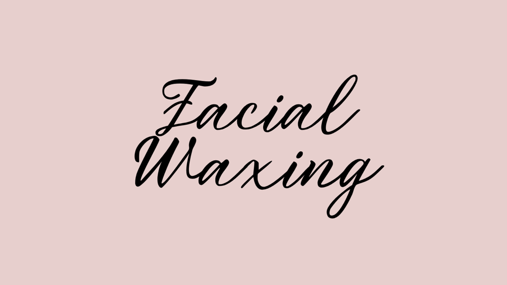 Facial Waxing