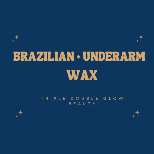 ⚡️Brazilian + Underarm Wax