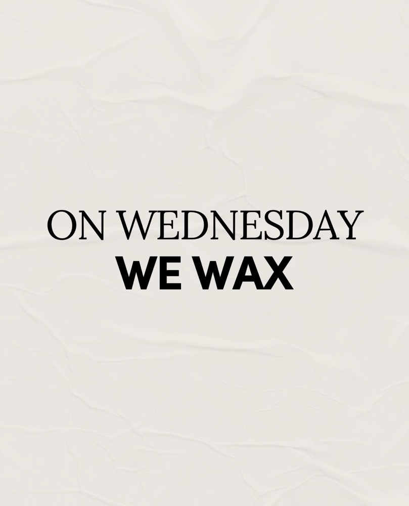 Waxing Wednesday Returning Client