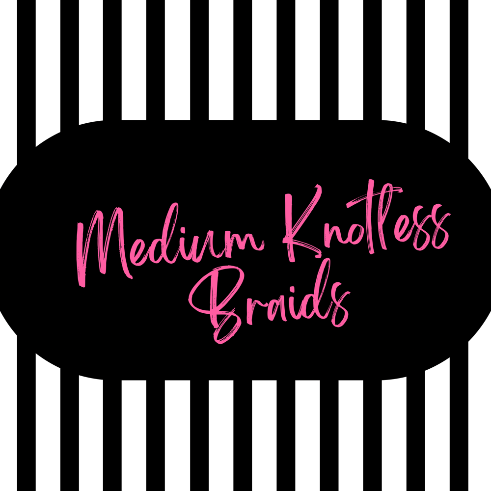 Medium Knotless Braids