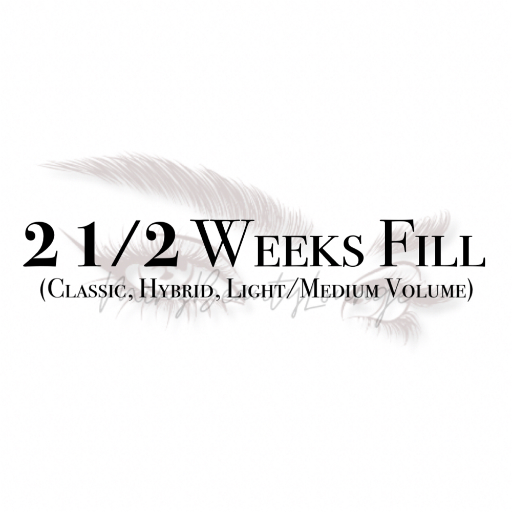2 1/2 Weeks Fill