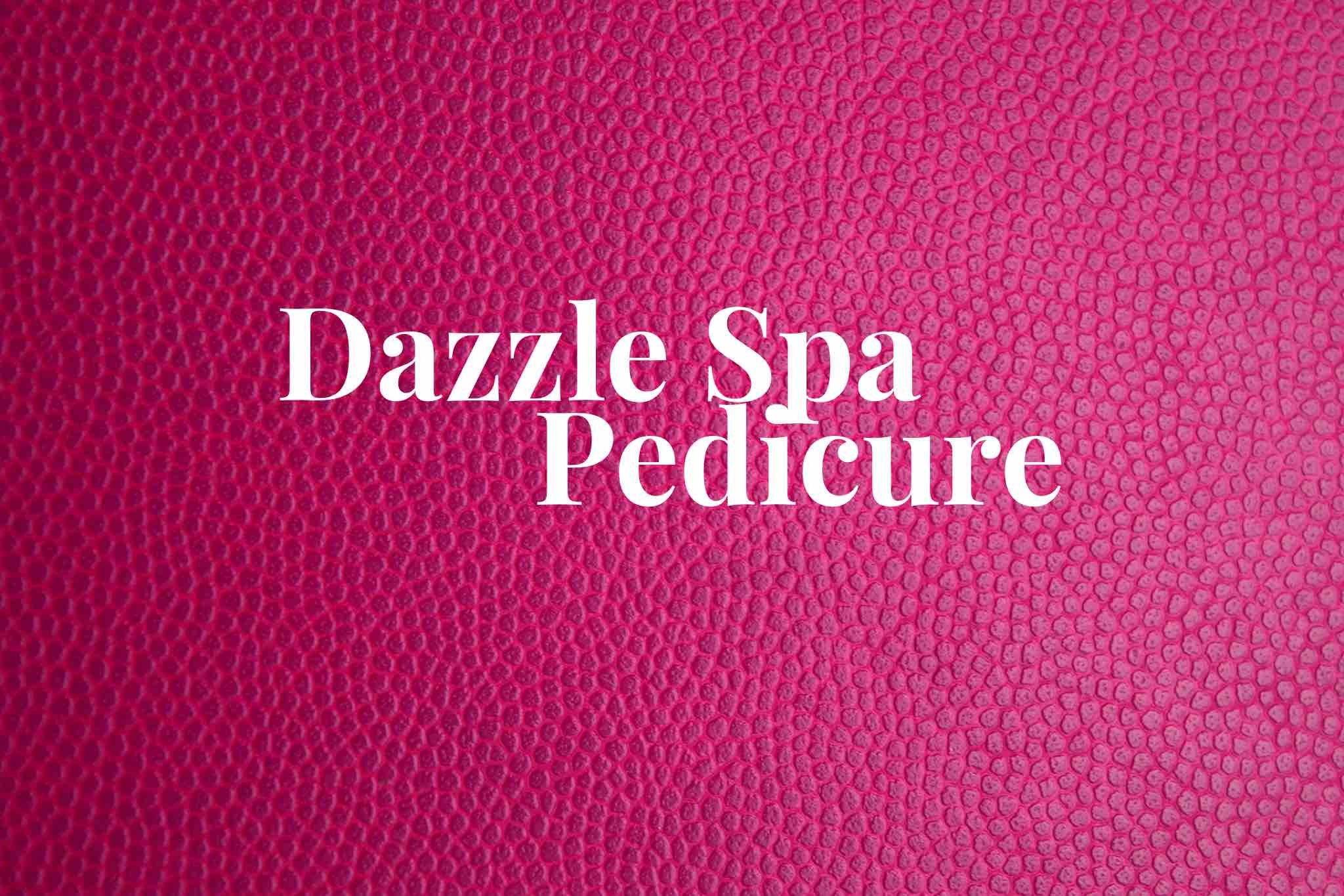 Dazzle Spa Pedicure