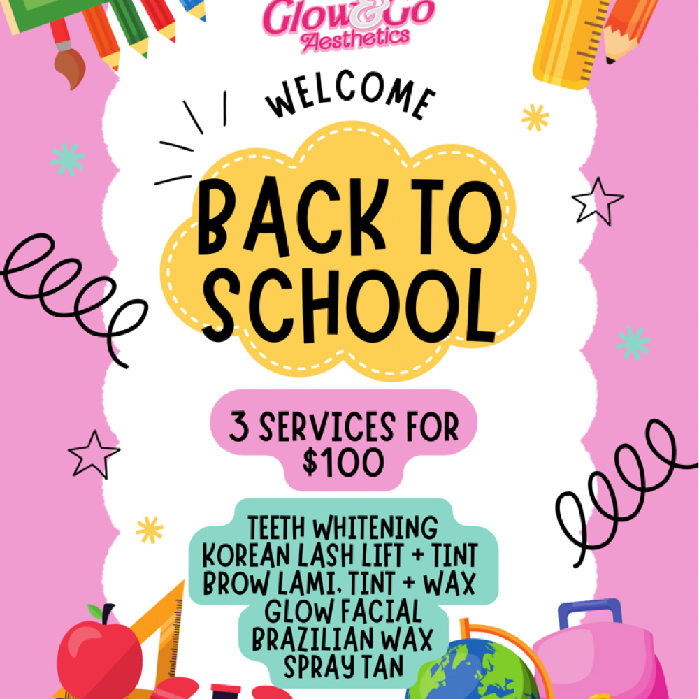 3for$100 BACK TO SCHOOL at Glow And Go Aesthetics in Fresno, CA