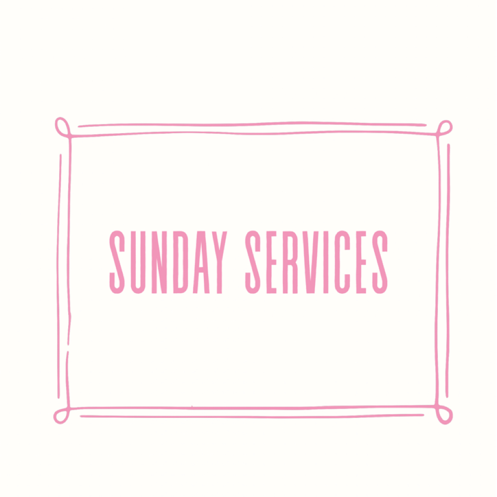 Sunday Services π