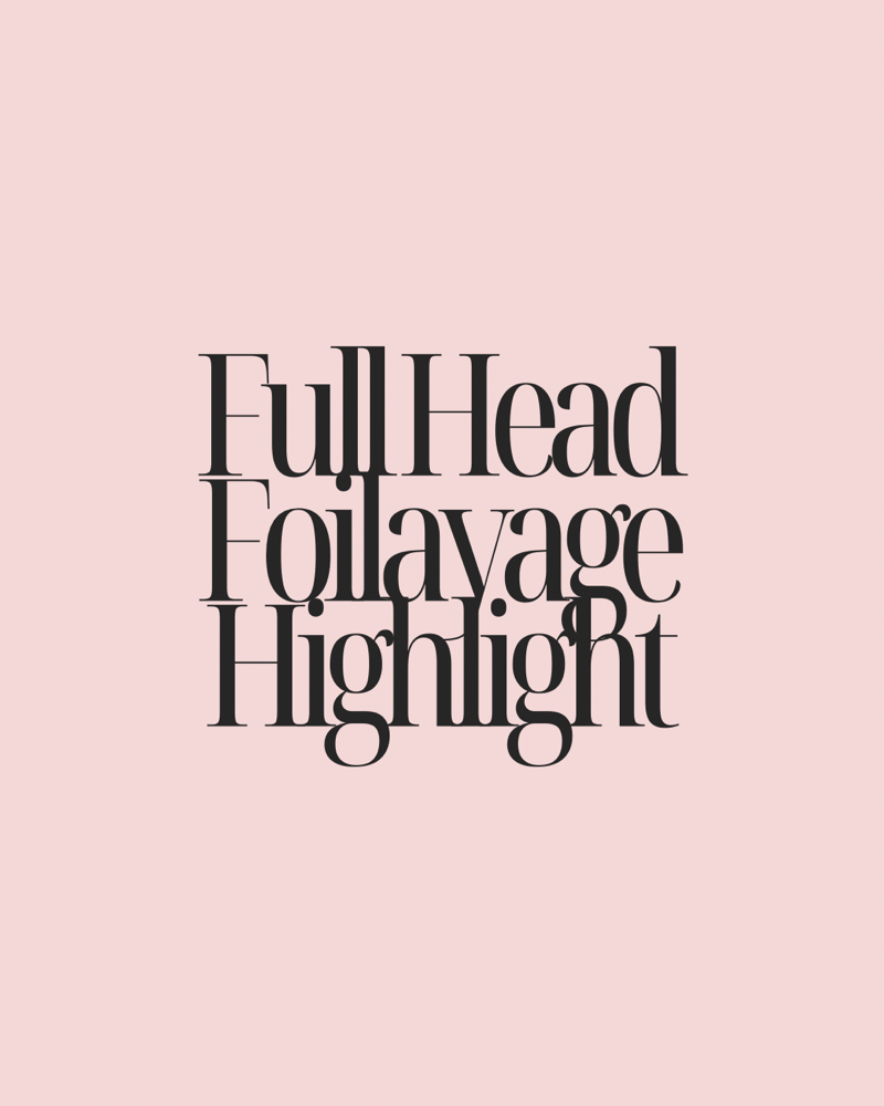 Full Head Foilayage Highlight