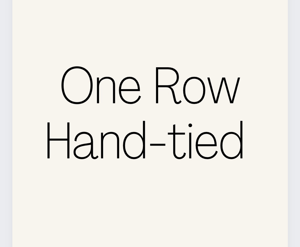 1 ROW HAND-TIED