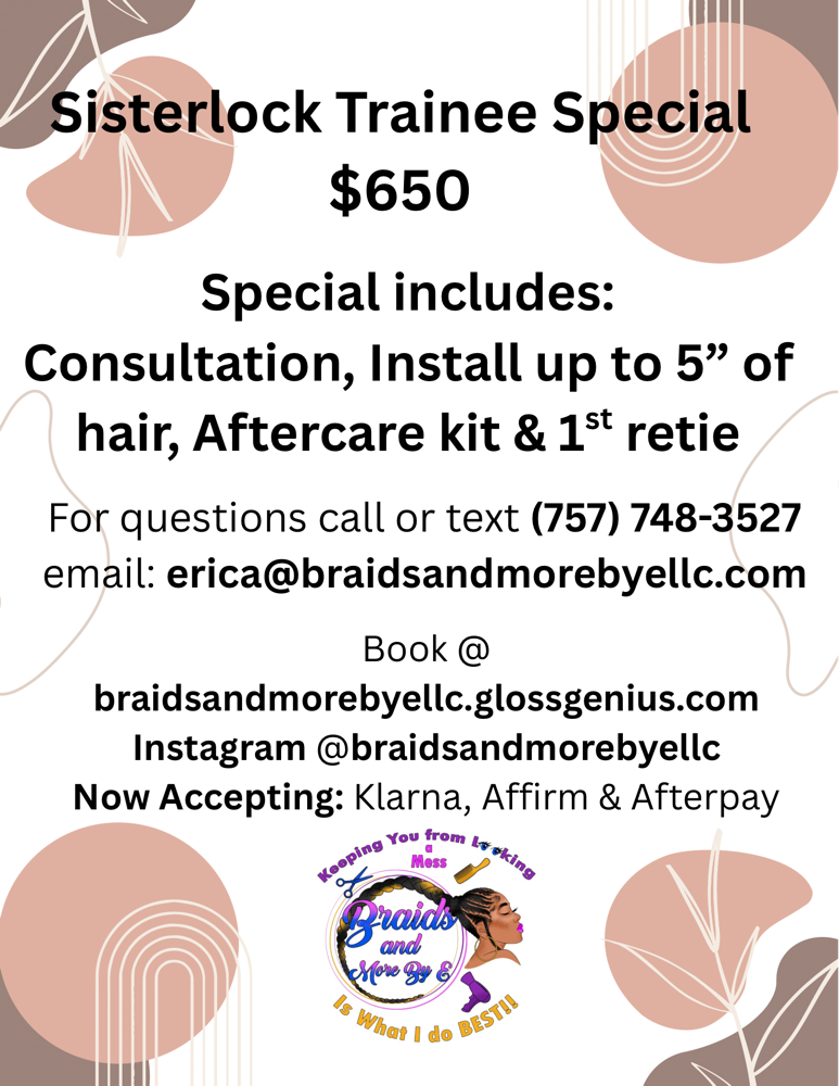 Sisterlock Trainee Special at Erica.......Braids and More By E in Portsmouth, VA