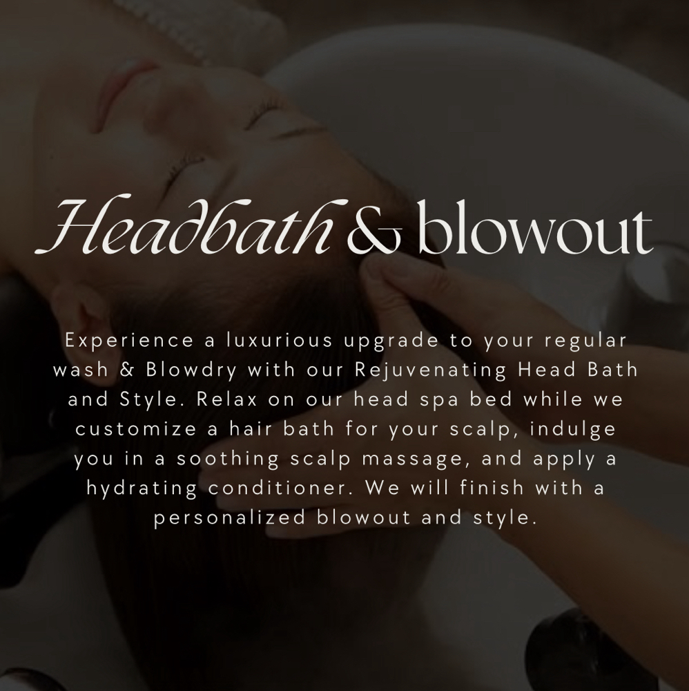 Headbath & Blowout