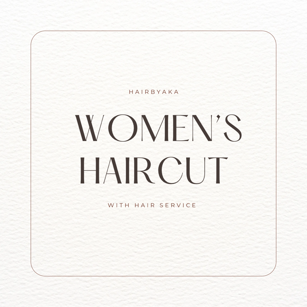 Women’s Haircut W/ Hair Service