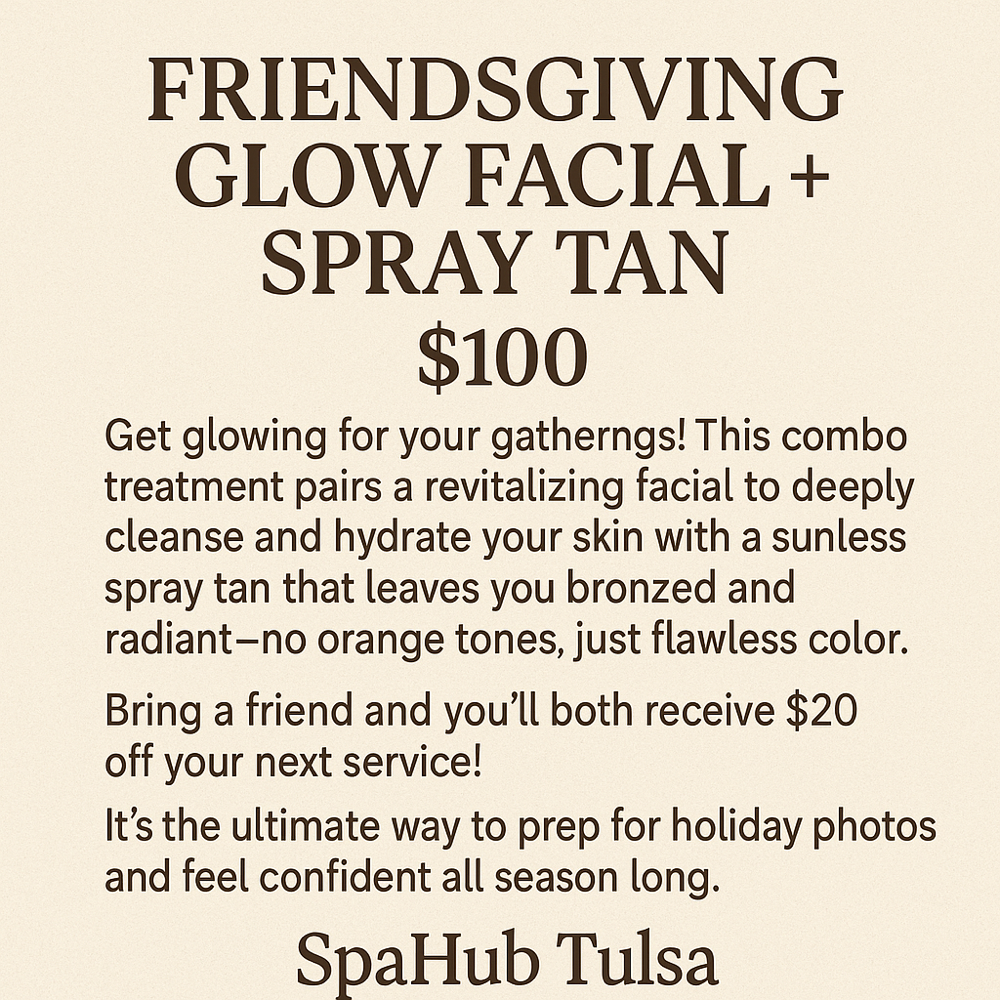 Friendsgiving Glow Facial + Tan