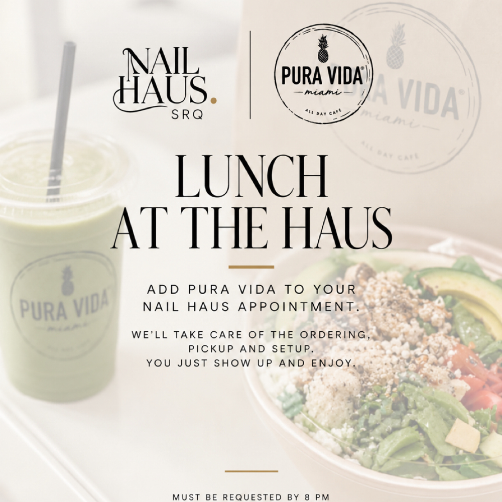 Lunch At The Haus at Nail Haus SRQ in Sarasota, FL