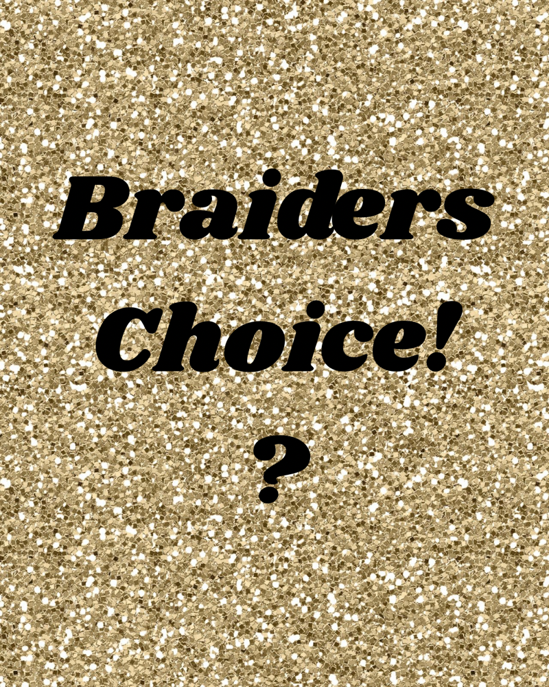 BRAIDERS CHOICE FREESTYLE BRAIDS