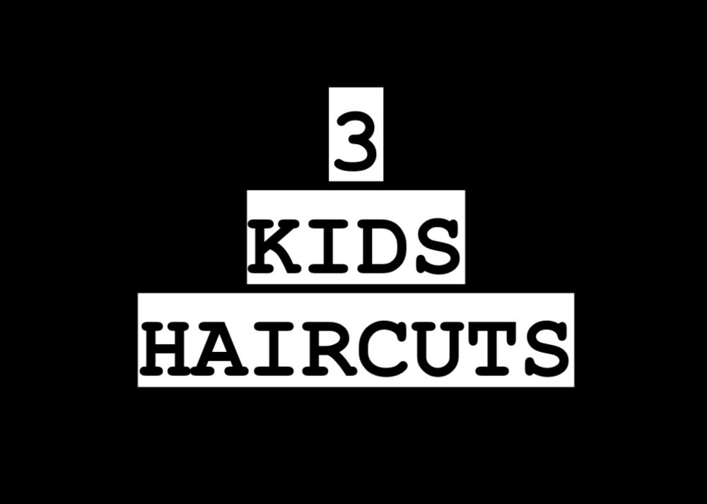 3 Kids Haircuts