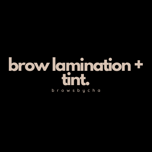 Brow Lamination + Tint