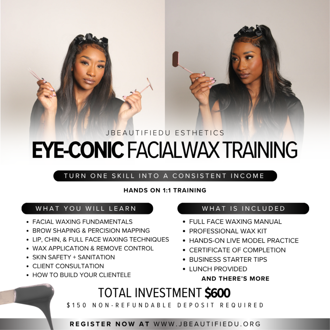 The Eye-conic Facial Waxing Course at JbeautifiedU in Charlotte, NC