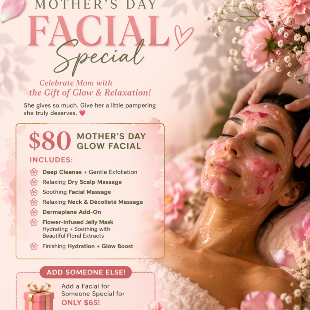 Mothers Day Glow Facial Special at Magnolia & Moss Esthetics by Vanessa Burton in Somerset, KY