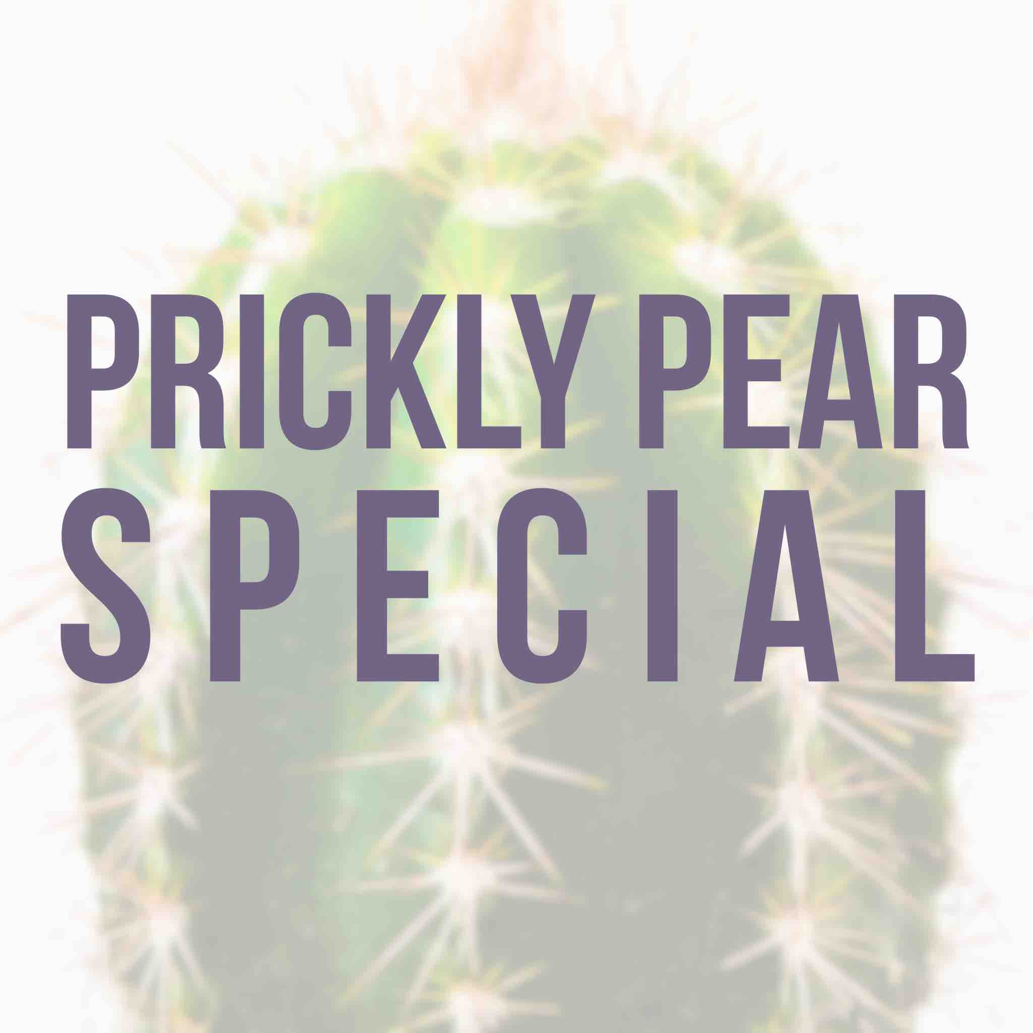 Prickly Pear Special