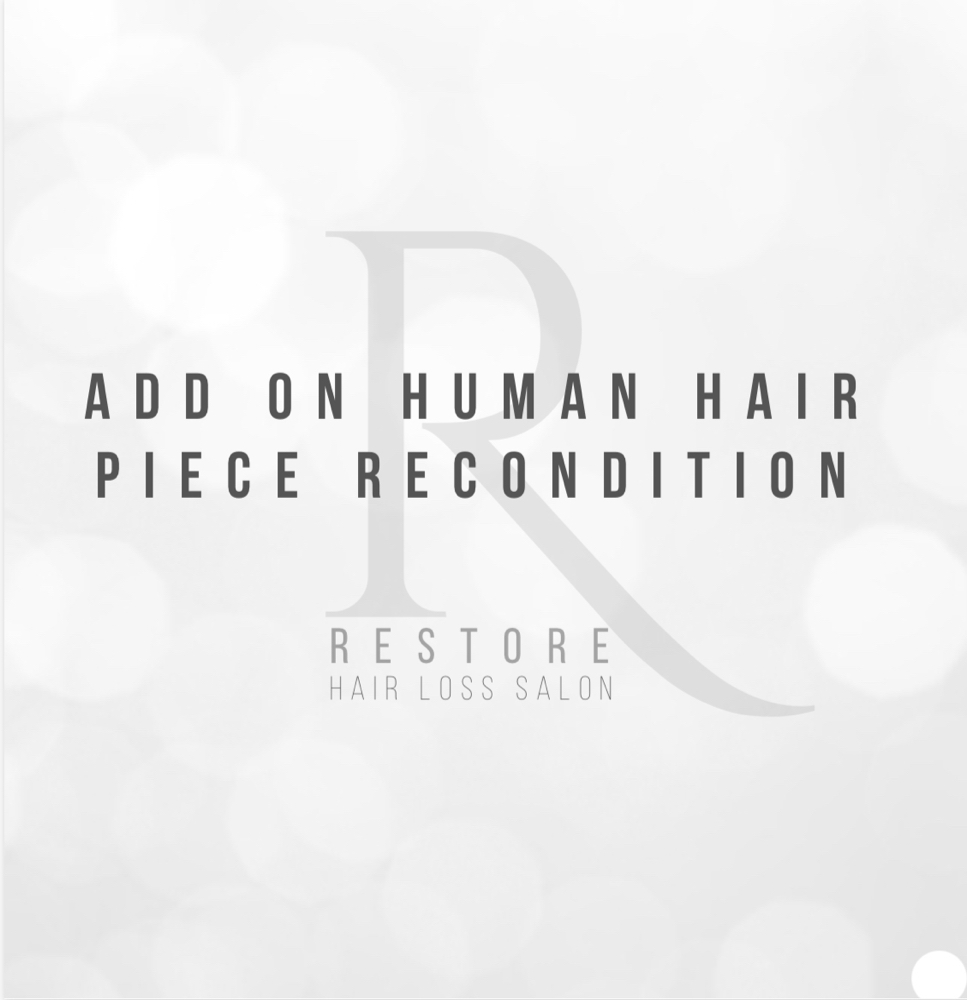 Add on Human Hair Piece Recondition