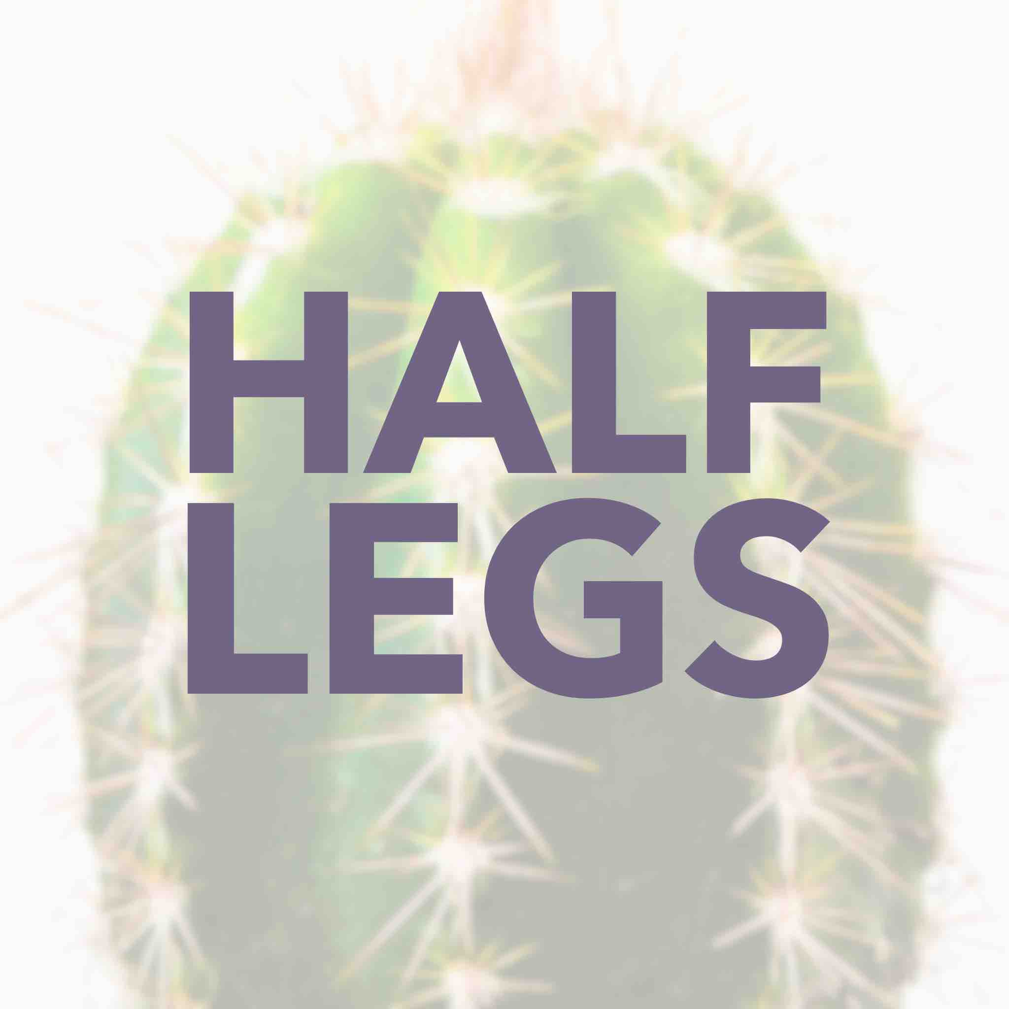 Legs - Half