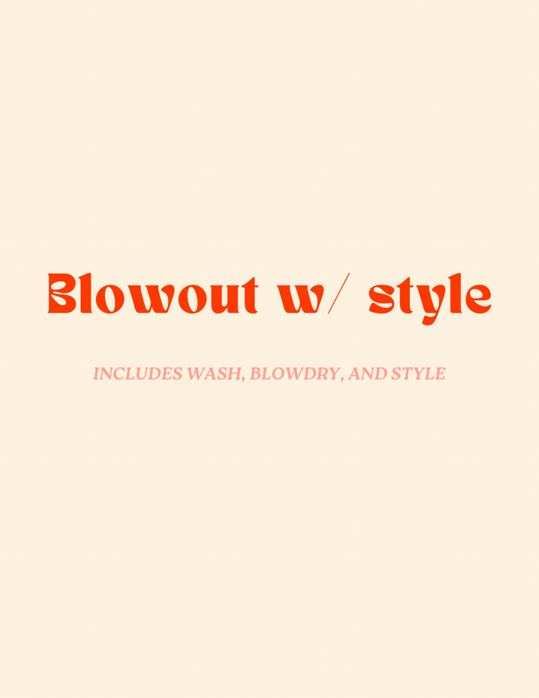 BLOWOUT W/ STYLE