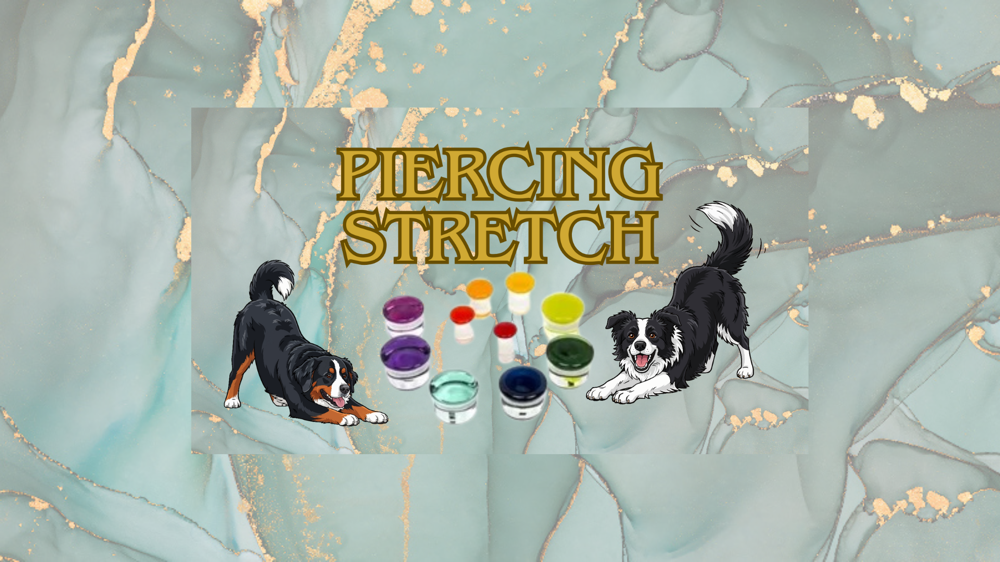 Piercing Stretch