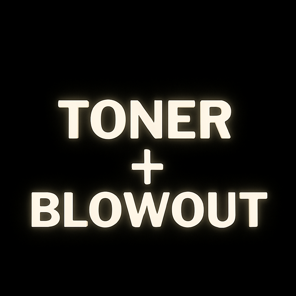 Toner + Blowout